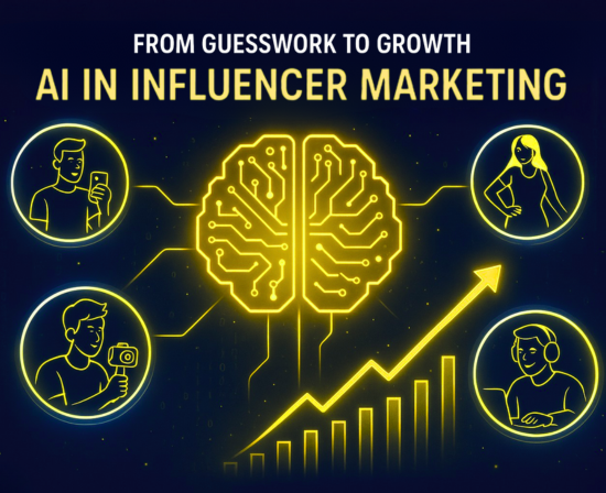 From Guesswork to Growth – AI in Influencer Marketing